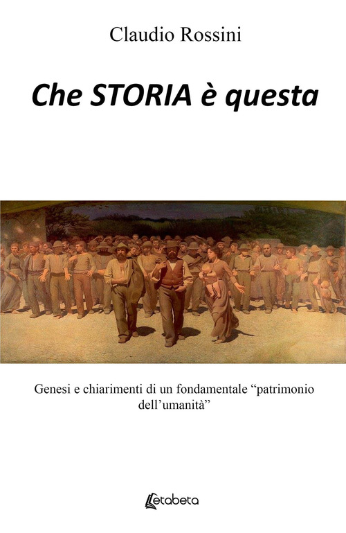 Che storia &egrave; questa. Genesi e chiarimenti di un fondamentale &laquo;patrimonio dell'umanit&agrave;&raquo;