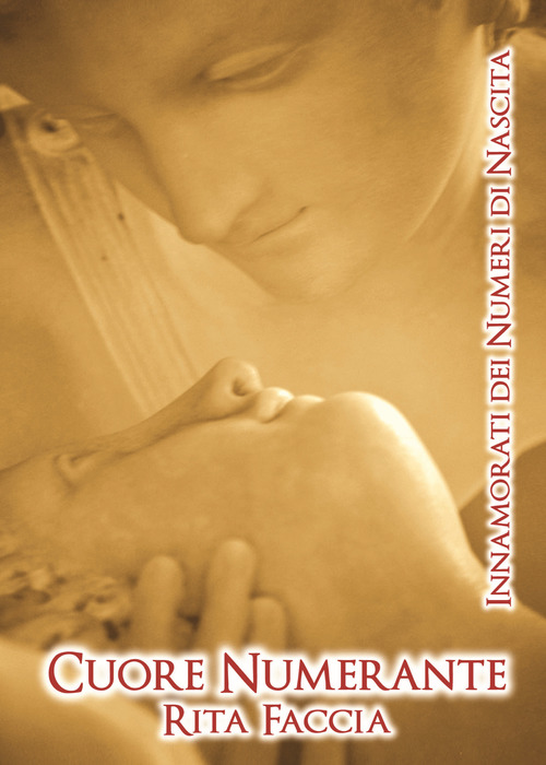 Cuore numerante. Innamorati dei numeri di nascita