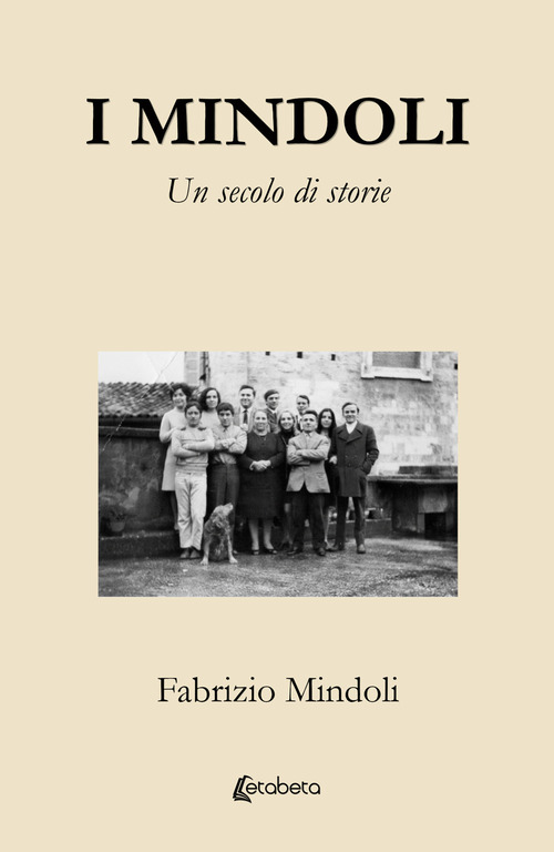 I Mindoli. Un secolo di storie