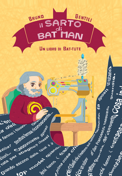 Il sarto di Batman. Un libro di bat-tute