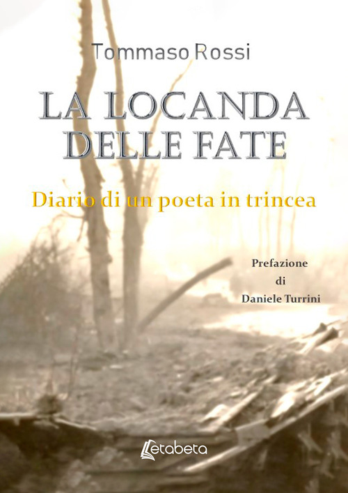 La locanda delle fate. Diario di un poeta in trincea
