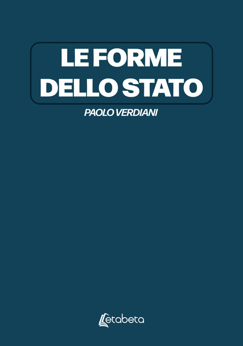 Le forme dello Stato
