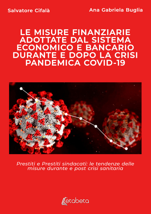 Le misure finanziarie adottate dal sistema economico e bancario durante e dopo la crisi pandemica covid-19. Prestiti e prestiti sindacati: le tendenze delle misure durante e post crisi sanitaria
