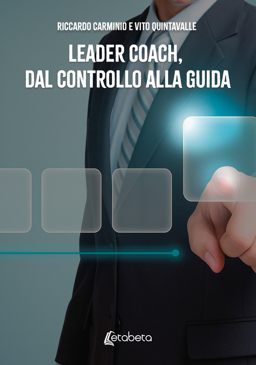 Leader coach, dal controllo alla guida