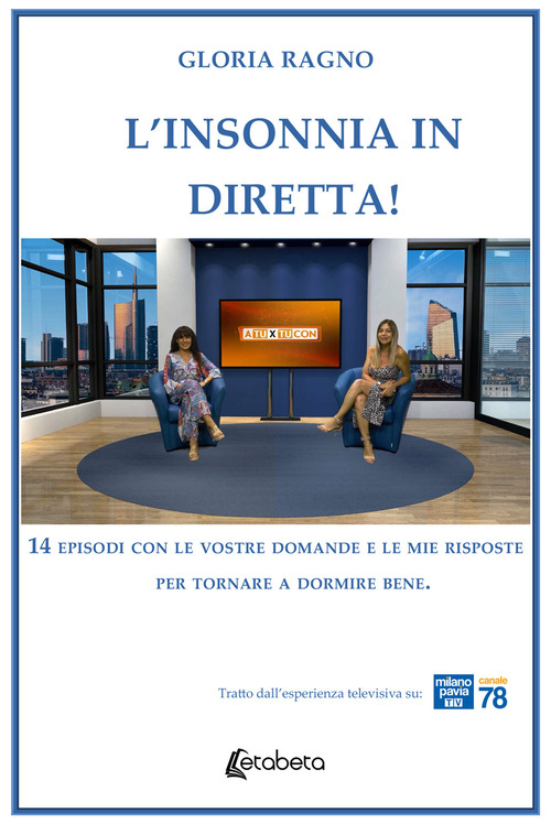 L'insonnia in diretta! 14 episodi con le vostre domande e le mie risposte per tornare a dormire bene