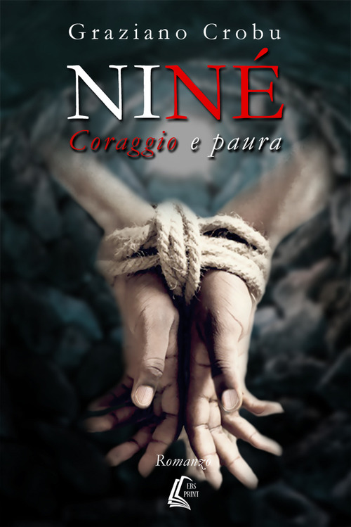 Nin&eacute;. Coraggio e paura