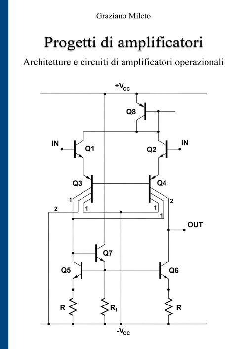 Progetti di amplificatori. Architetture e circuiti di amplificatori operazionali