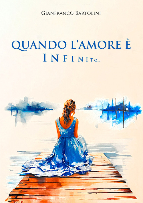 Quando l'amore &egrave; infinito...