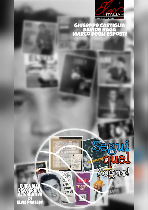 Segui quel sogno!. Guida alla discografia alternativa di Elvis Presley