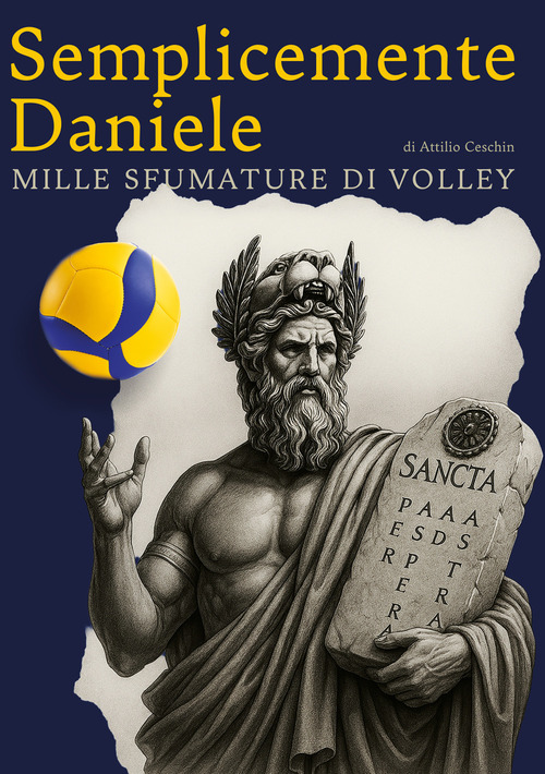Semplicemente Daniele. Mille sfumature di volley