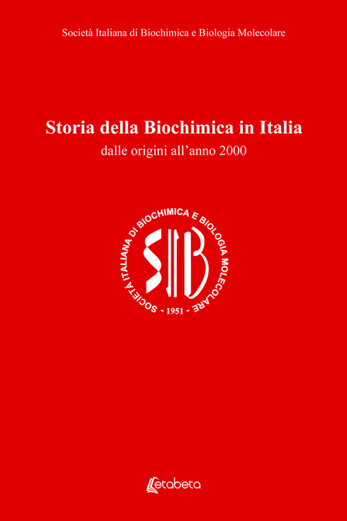 Storia della biochimica in Italia. Dalle origini all'anno 2000