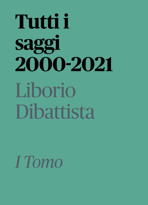 Tutti i saggi 2000-2021