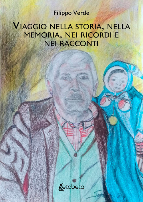 Viaggio nella storia, nella memoria, nei ricordi e nei racconti