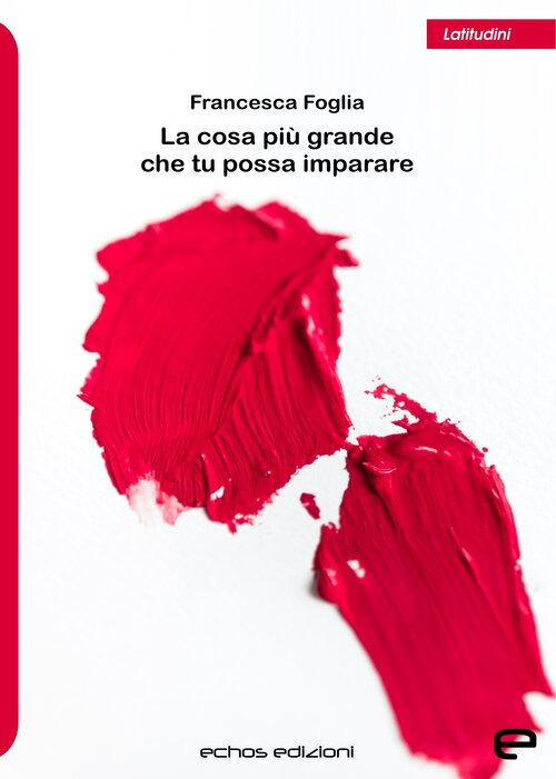 La cosa più grande che tu possa imparare