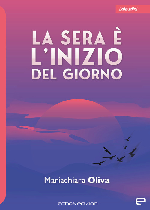 La sera &egrave; l'inizio del giorno