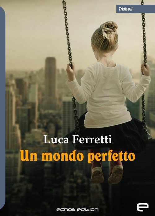 Un mondo perfetto
