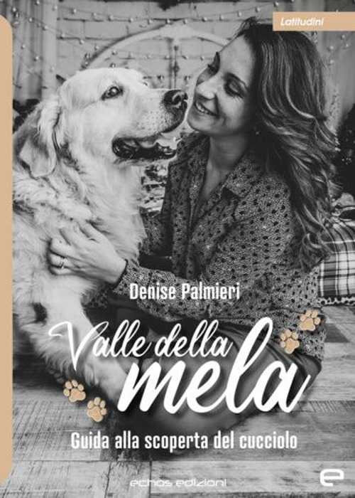 Valle della mela. Guida alla scoperta del cucciolo