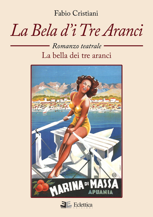 La bela d'i tre aranci. La bella dei tre aranci. Romanzo teatrale