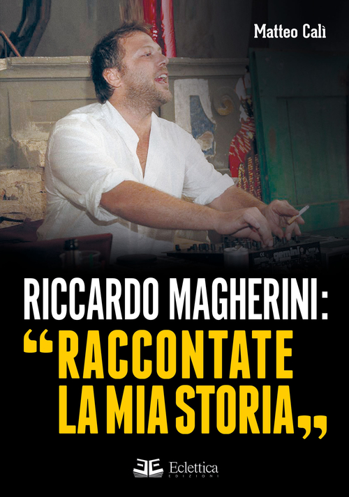 Riccardo Magherini: &laquo;Raccontate la mia storia&raquo;