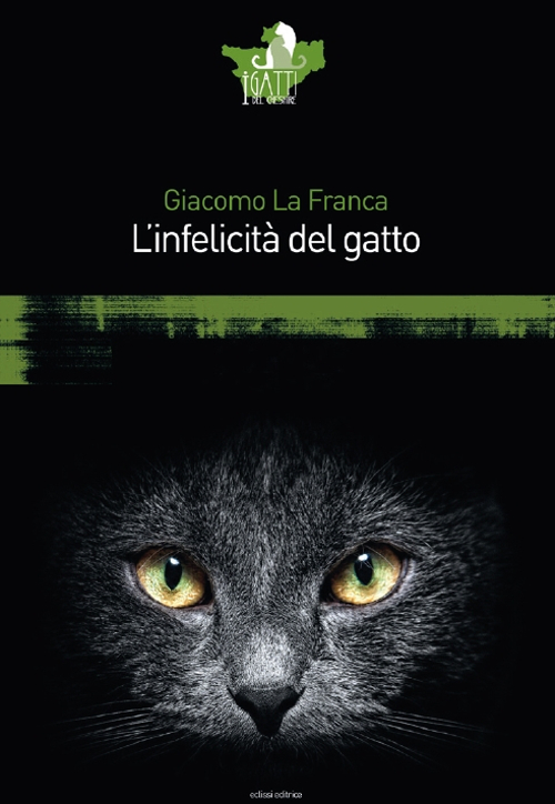 L'infelicit&agrave; del gatto
