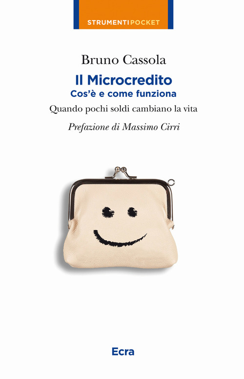 Il microcredito. Com'&egrave; e come funziona. Quando pochi soldi cambiano la vita
