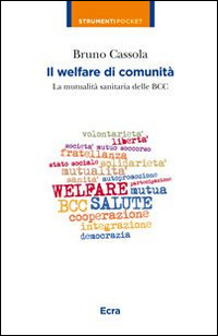 Il welfare di comunit&agrave;. La mutualit&agrave; sanitaria delle BCC