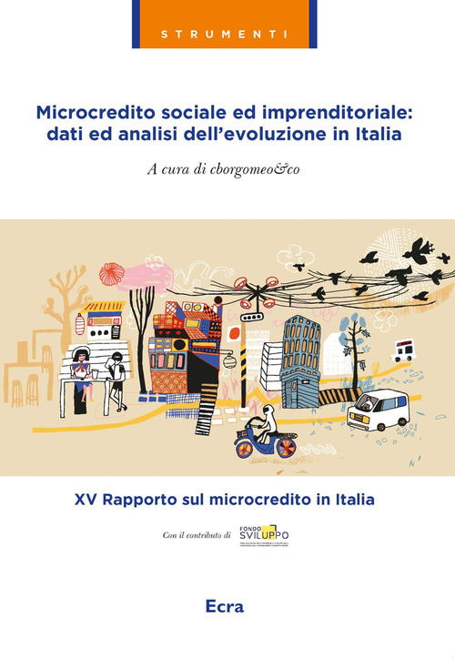 Microcredito sociale ed imprenditoriale: dati analisi dell'evoluzione in Italia
