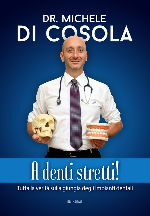 A denti stretti! Tutta la verit&agrave; sulla giungla degli impianti dentali