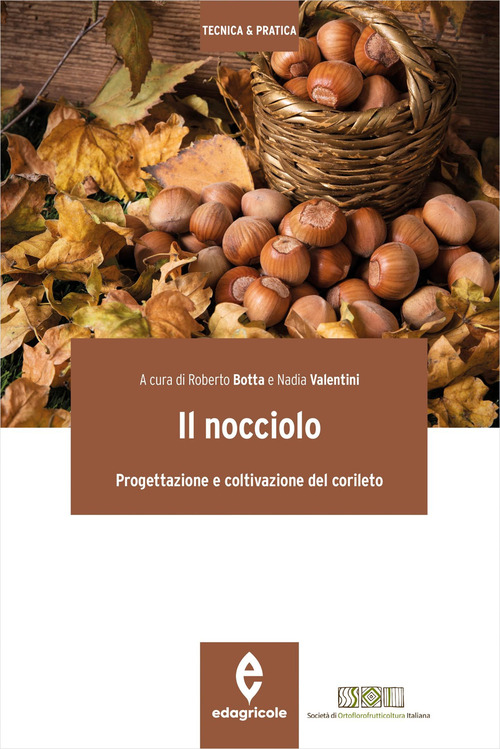 Il nocciolo. Progettazione e coltivazione del corileto
