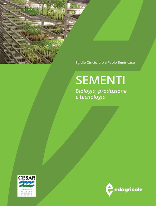 Sementi. Biologia, produzione e tecnologia
