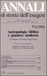 Annali di storia dell'esegesi. Antropologia biblica e pensiero moderno. In memoria di Enrico Maria Forni. Atti del Convegno Internaz. (Modena, 15-17 settembre 1988)