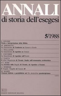 Annali di storia dell'esegesi. Atti del V seminario di ricerca su Studi della letteratura esegetica cristiana e giudaica antica (Torino, 14-16 ottobre 1987)