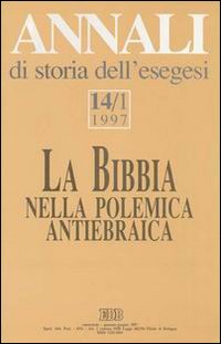 Annali di storia dell'esegesi. La Bibbia nella polemica antiebraica