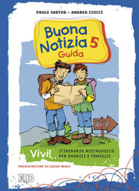 Buona notizia. Vivi! Itinerario mistagogico per ragazzi e famiglie. Guida