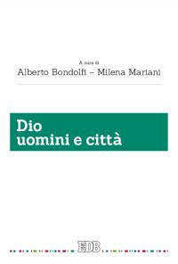 Dio uomini e citt&agrave;