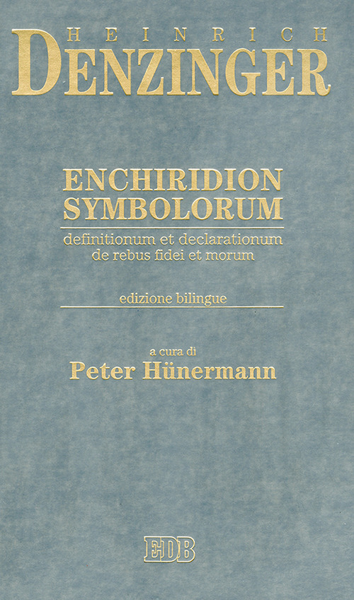 Enchiridion symbolorum, definitionum et declarationum de rebus fidei et morum. Testo latino a fronte