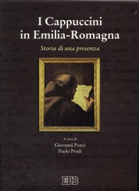 I cappuccini in Emilia-Romagna. Storia di una presenza