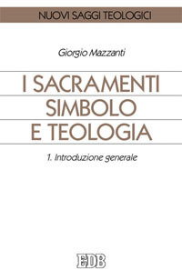 I sacramenti simbolo e teologia
