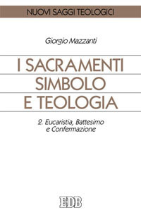 I sacramenti simbolo e teologia