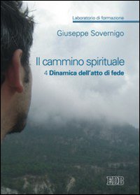 Il cammino spirituale. Laboratorio di formazione