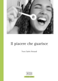 Il piacere che guarisce