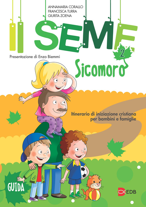 Il seme. Itinerario di iniziazione cristiana per bambini e famiglie