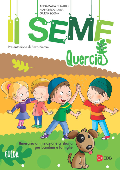 Il seme. Itinerario di iniziazione cristiana per bambini e famiglie