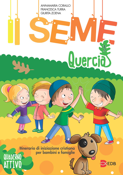 Il seme. Itinerario di iniziazione cristiana per bambini e famiglie