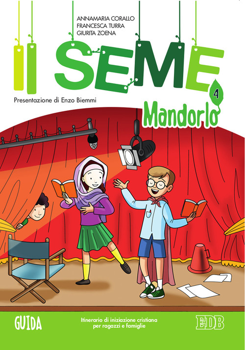 Il seme. Itinerario di iniziazione cristiana per bambini e famiglie