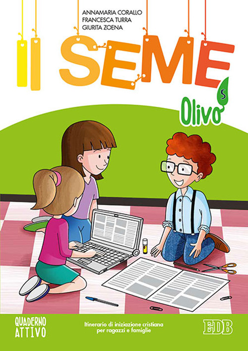 Il seme. Itinerario di iniziazione cristiana per bambini e famiglie