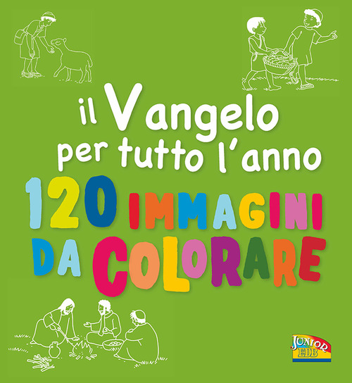 Il Vangelo per tutto l'anno. 120 immagini di colorare