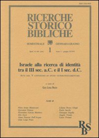 Israele alla ricerca di identit&agrave; tra il III sec. A. C. E il I sec. D. C. Atti del 5&ordm; Convegno di studi veterotestamentari (Bressanone, 7-9 settembre 1987)
