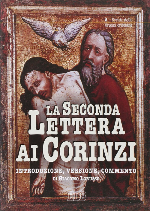 La seconda Lettera ai corinzi. Introduzione, versione, commento