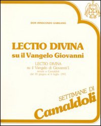 Lectio divina su il Vangelo di Giovanni (Camaldoli, 30 giugno-6 luglio 1991). Audiolibro. Cinque cassette